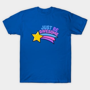 Just Be Awesome Shooting Star T-Shirt